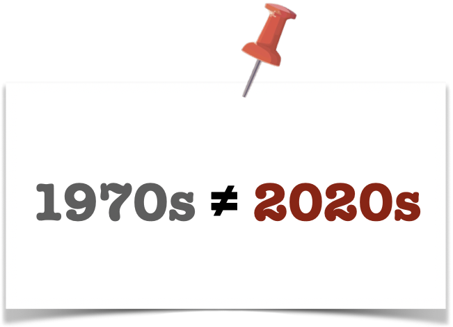 graphic showing the 1970s do not equal the 2020s