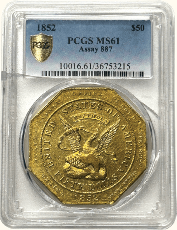$50 Assay Office 887 1852 PCGS MS61 Front