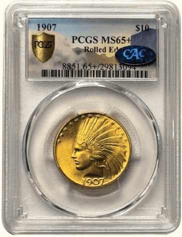 $10 Indian 1907 Rolled Edge PCGS MS65+ CAC Front